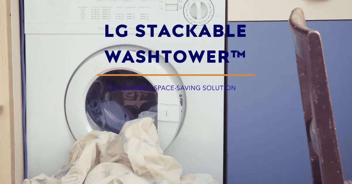 LG Stacked Washer Dryer Combo - Stackable Washtower™ at LG USA