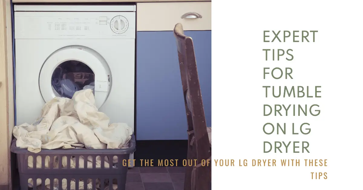 What Is Tumble Dry on LG Dryer? Expert Tips from LG USA Support
