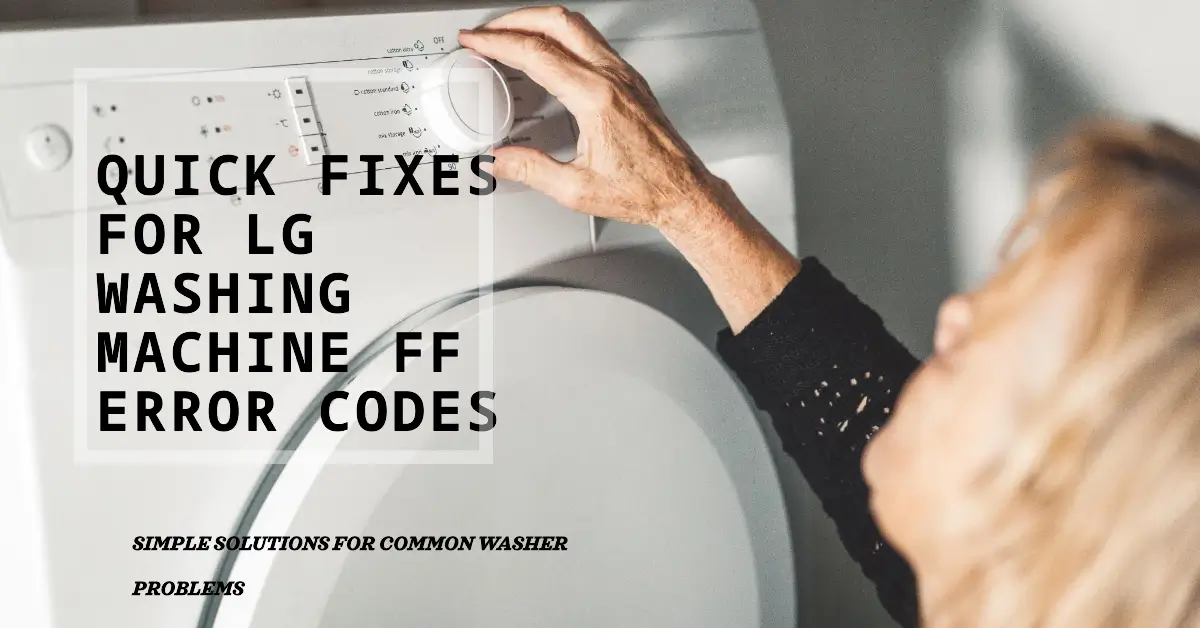 FF Error Code LG Washing Machine | Washer Simple Fixes